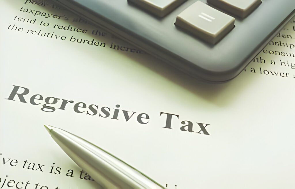 Regressive Tax: Definition and Types